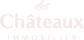 DES CHATEAUX