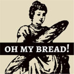OH MY BREAD